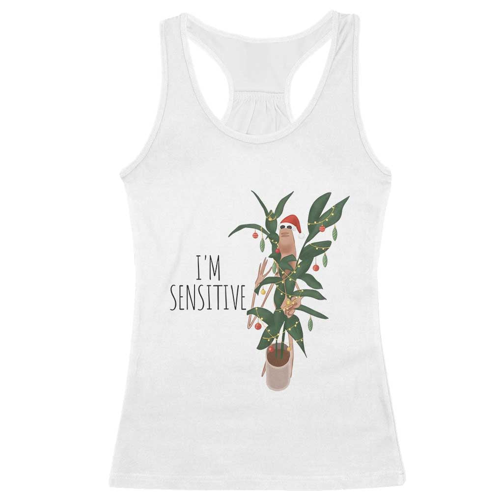 Marcus The Worm Robert Christmas Meme Racerback Tank Top I Am Sensitive - Wonder Print Shop