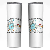 Funny Goose Nurse Christmas Skinny Tumbler Festive Nurses On The Loose - Wonder Print Shop