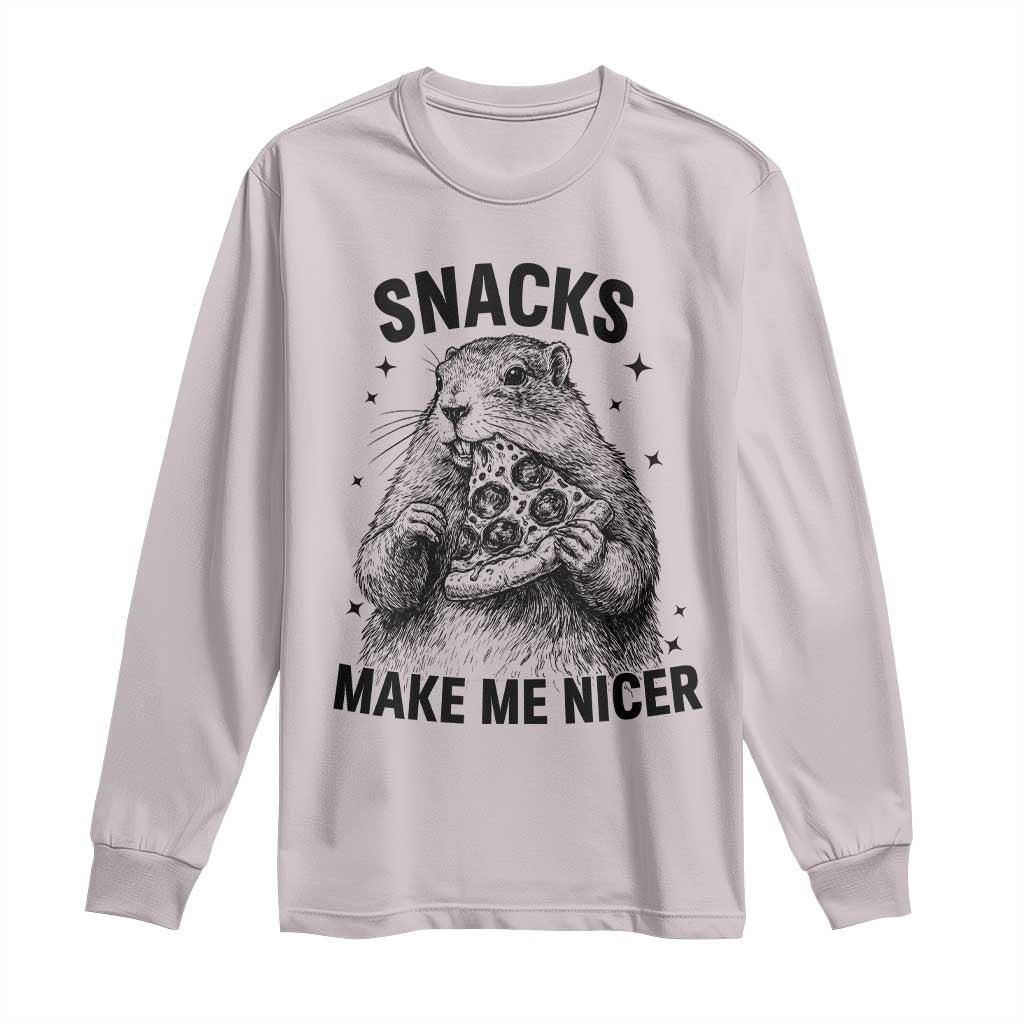 Funny Groundhog Eating Pizza Long Sleeve Shirt Snacks Make Me Nicer