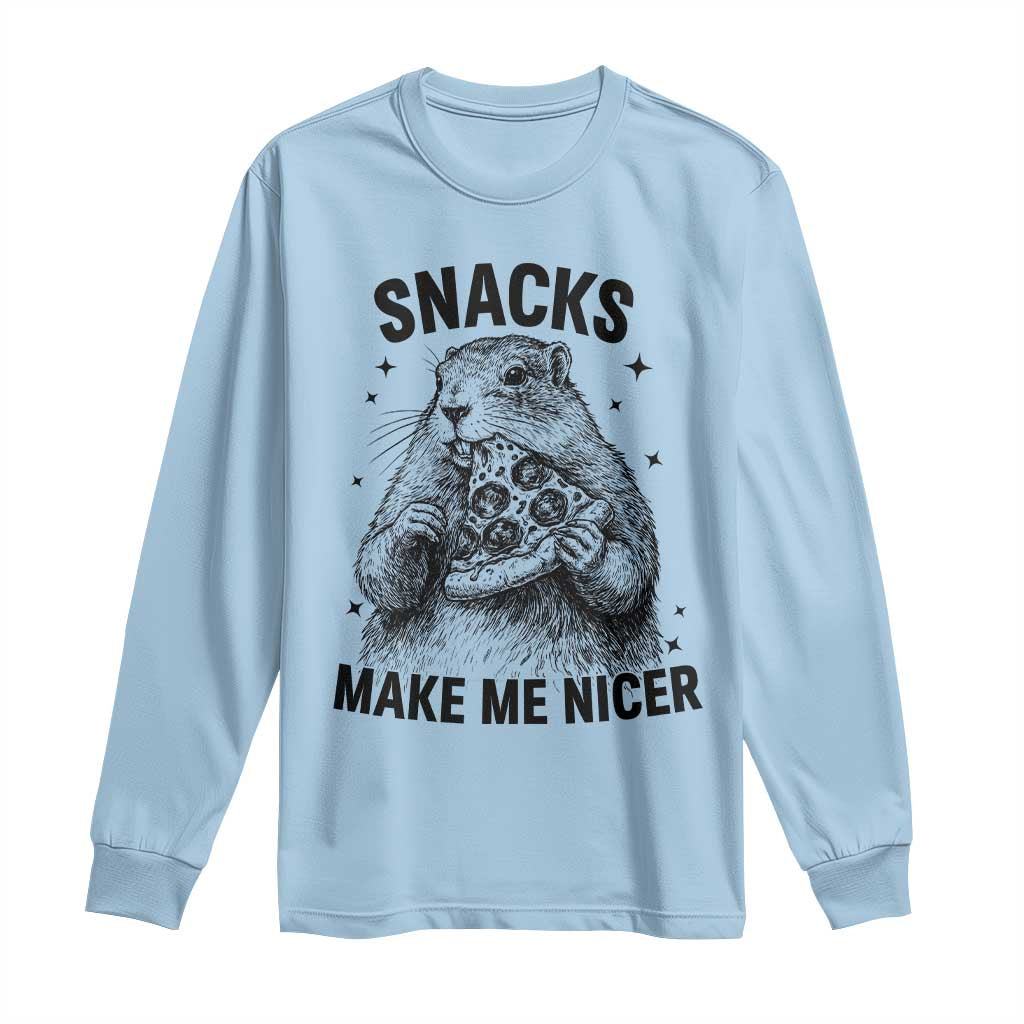 Funny Groundhog Eating Pizza Long Sleeve Shirt Snacks Make Me Nicer