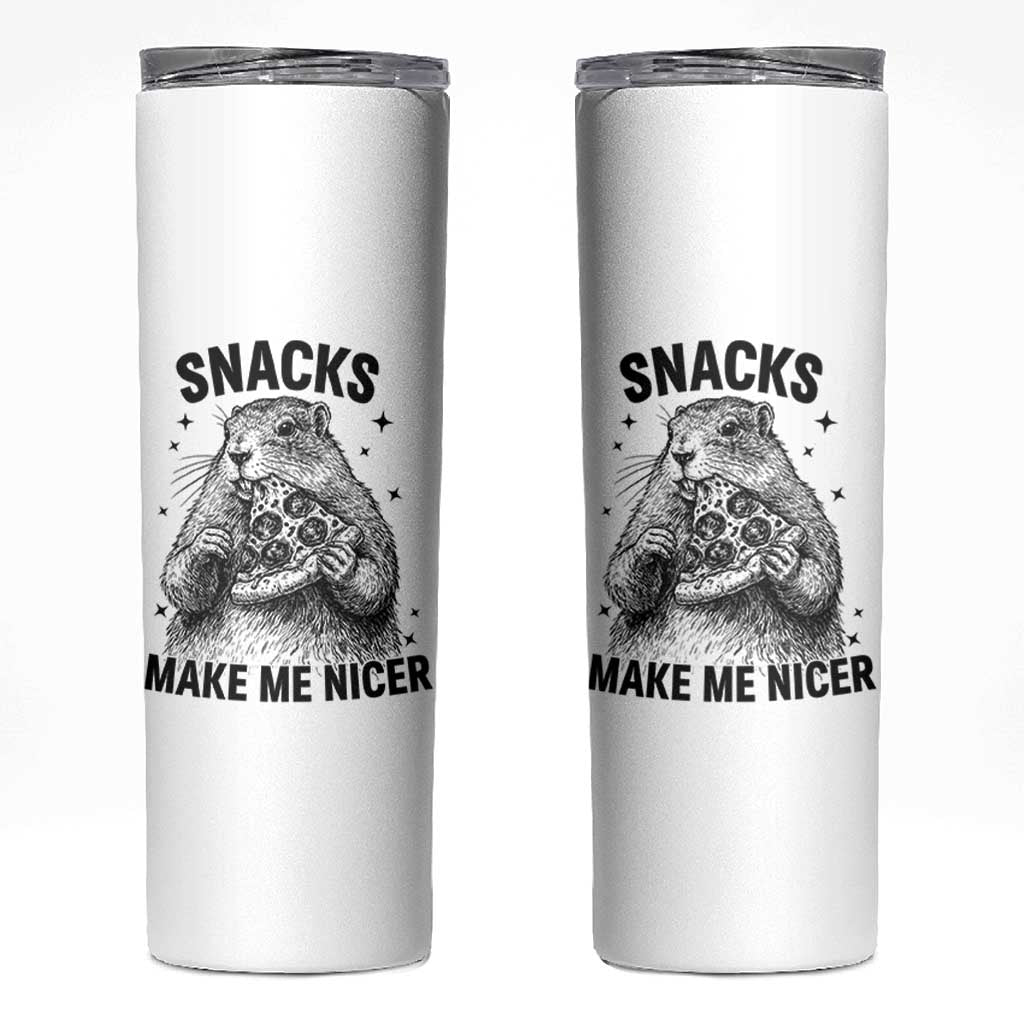 Funny Groundhog Eating Pizza Skinny Tumbler Snacks Make Me Nicer