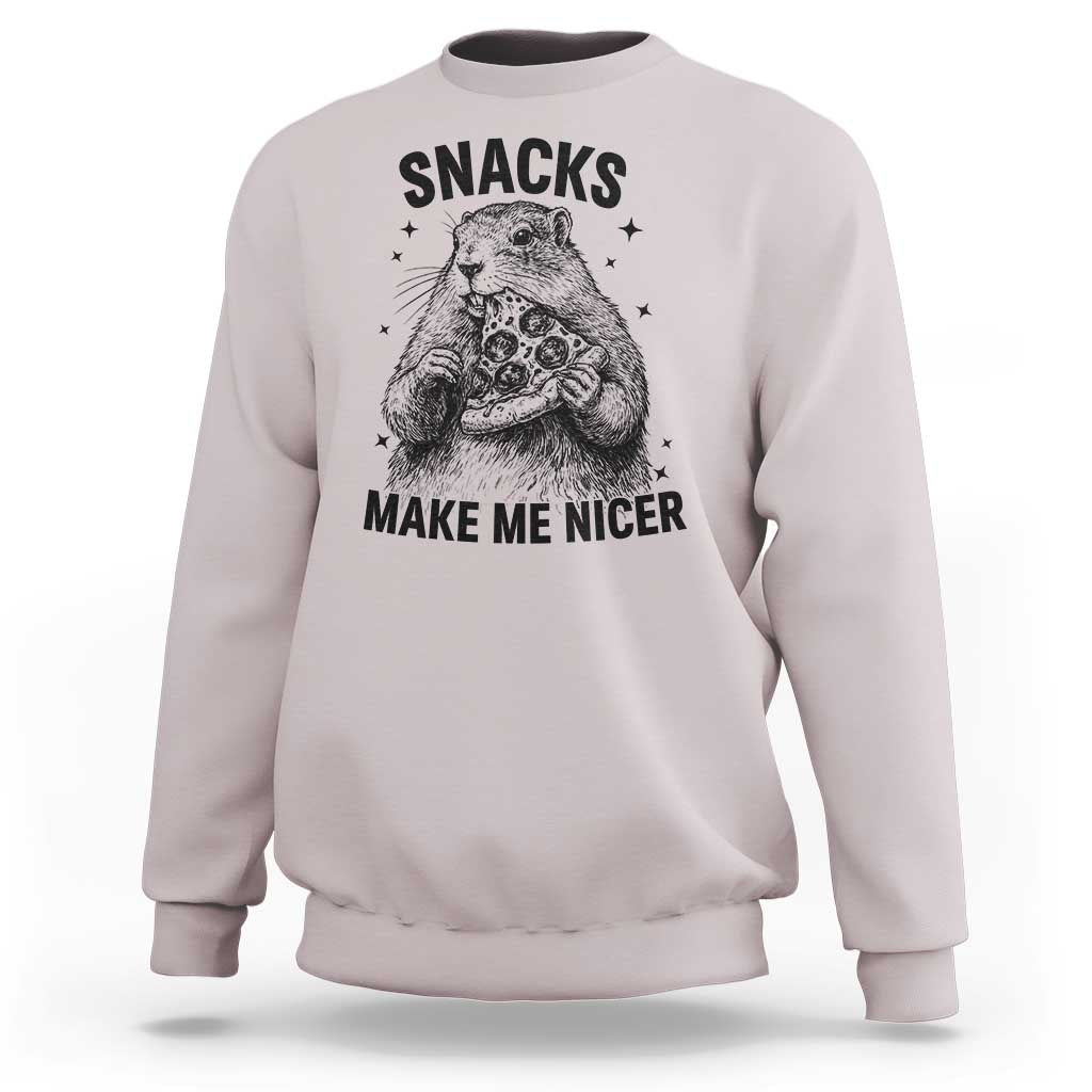Funny Groundhog Eating Pizza Sweatshirt Snacks Make Me Nicer