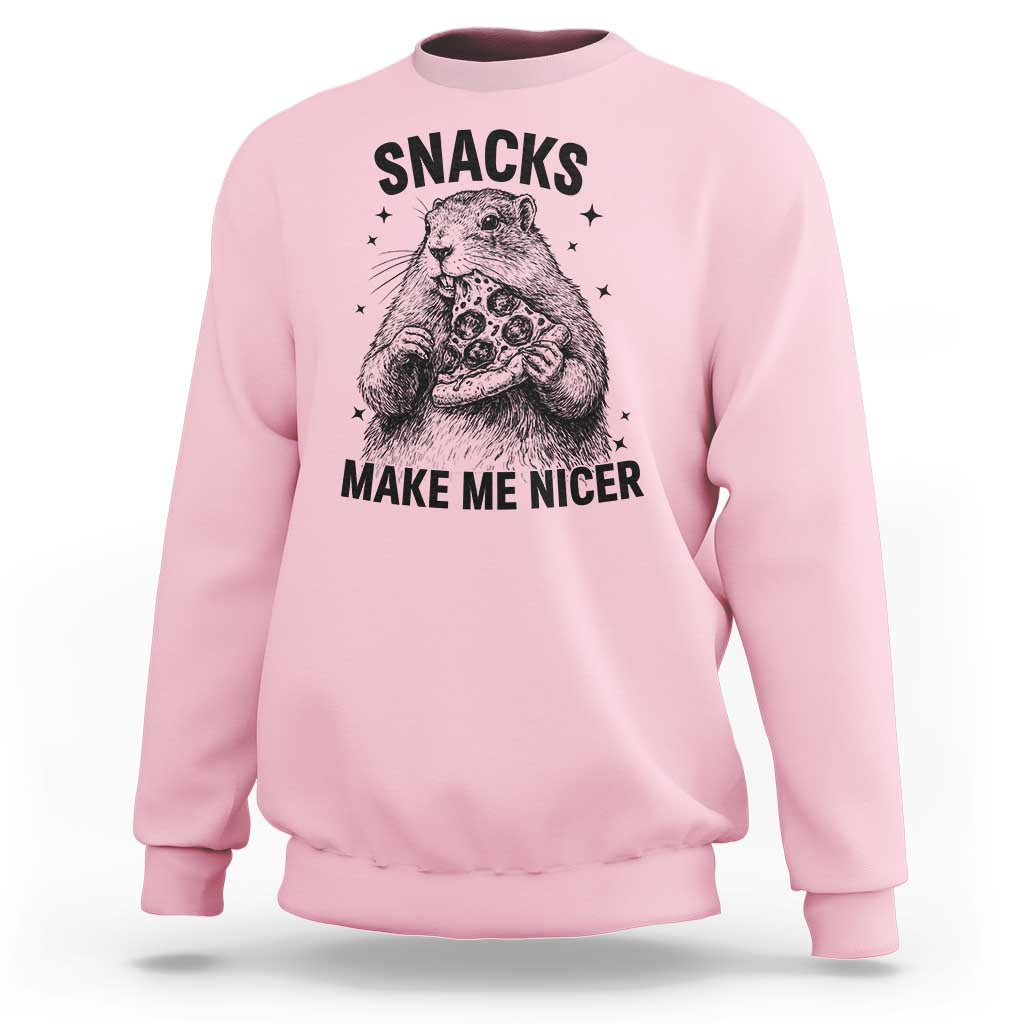 Funny Groundhog Eating Pizza Sweatshirt Snacks Make Me Nicer