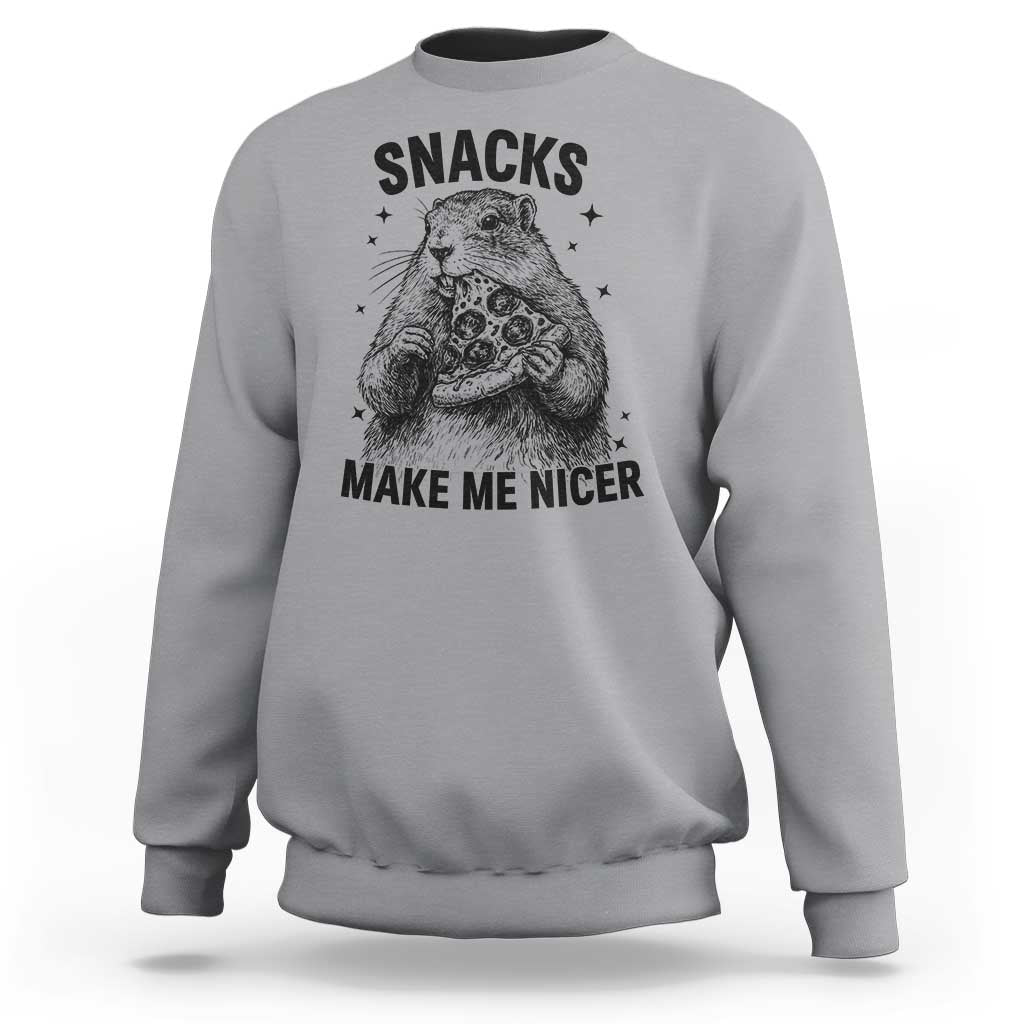 Funny Groundhog Eating Pizza Sweatshirt Snacks Make Me Nicer