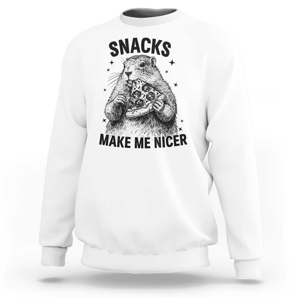 Funny Groundhog Eating Pizza Sweatshirt Snacks Make Me Nicer