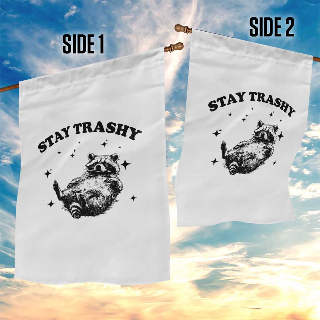 Funny Raccoon Meme Garden Flag Stay Trashy