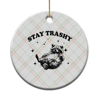 Funny Raccoon Meme Ceramic Ornament Stay Trashy