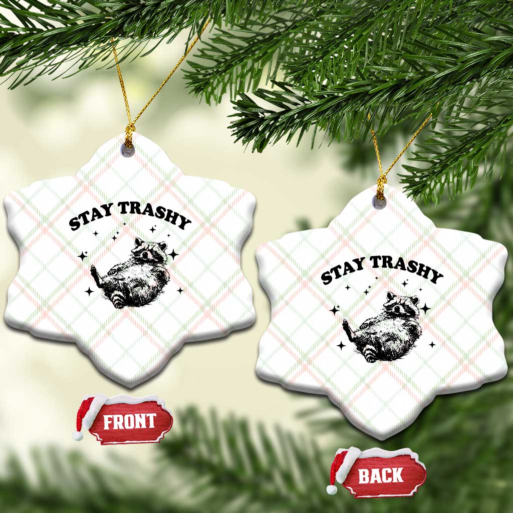 Funny Raccoon Meme Ceramic Ornament Stay Trashy