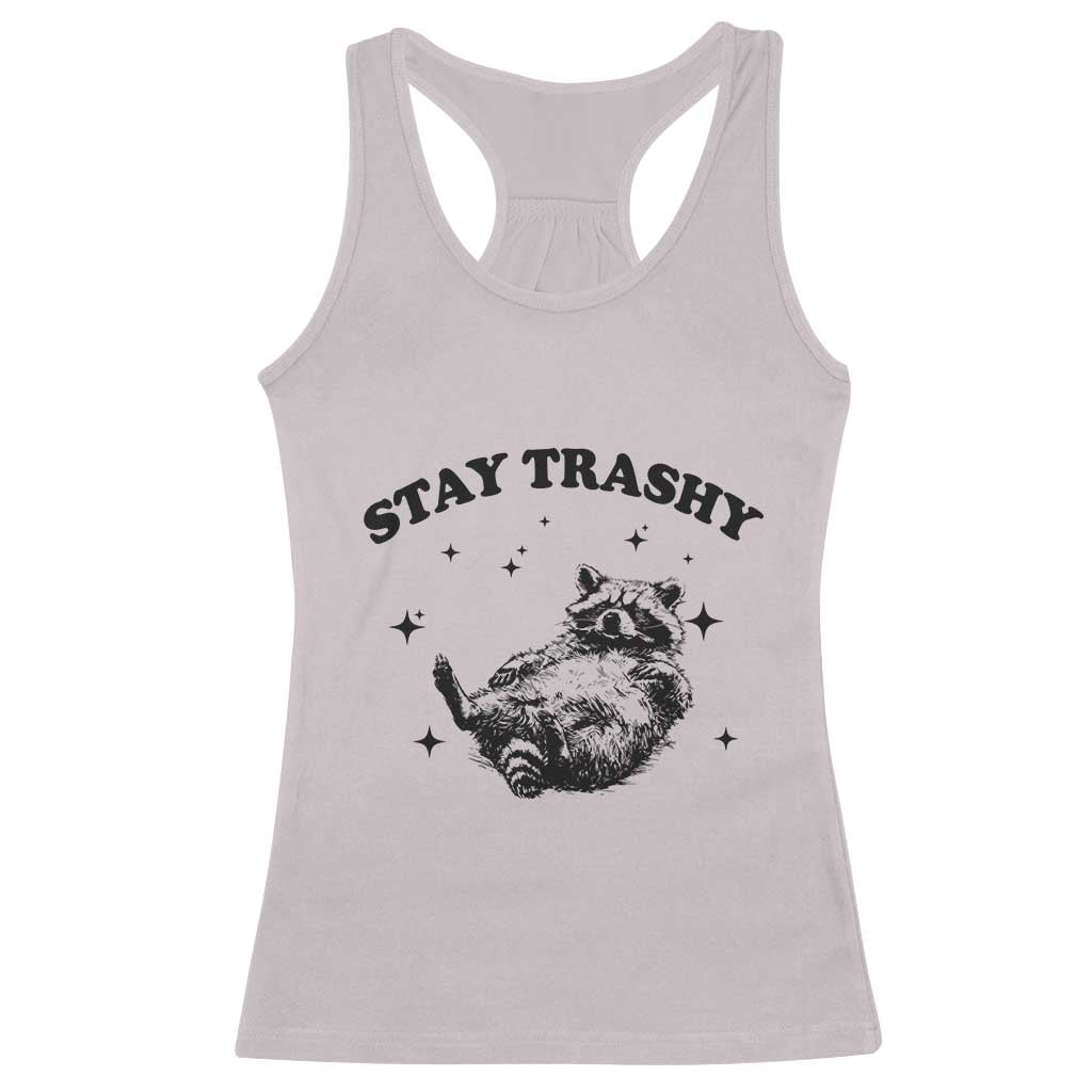 Funny Raccoon Meme Racerback Tank Top Stay Trashy