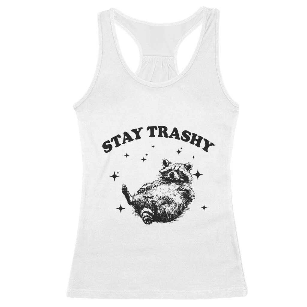 Funny Raccoon Meme Racerback Tank Top Stay Trashy