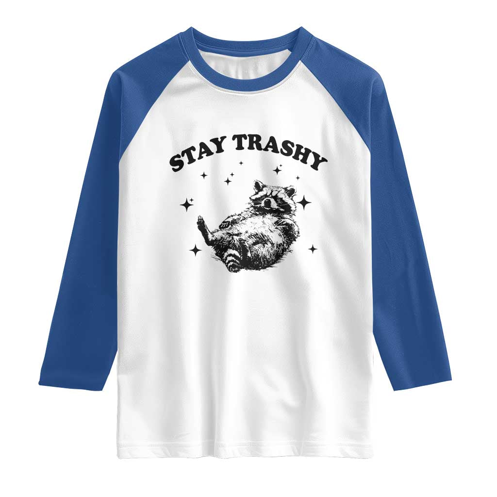 Funny Raccoon Meme Raglan Shirt Stay Trashy