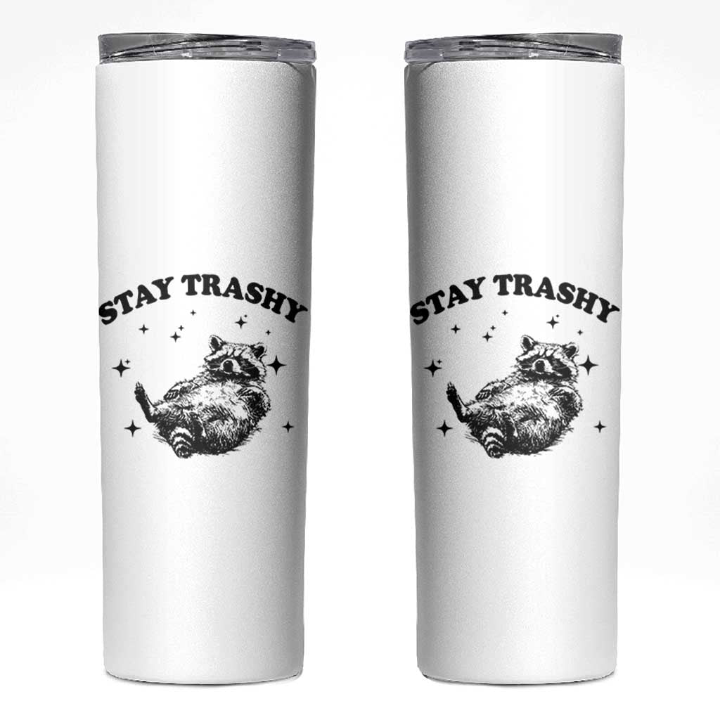 Funny Raccoon Meme Skinny Tumbler Stay Trashy