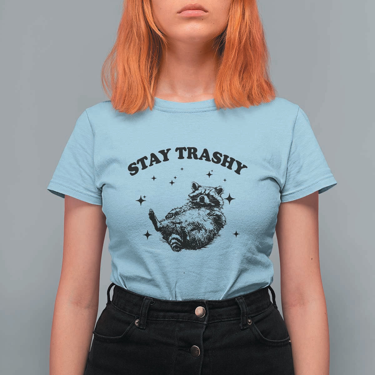 Funny Raccoon Meme T Shirt For Women Stay Trashy