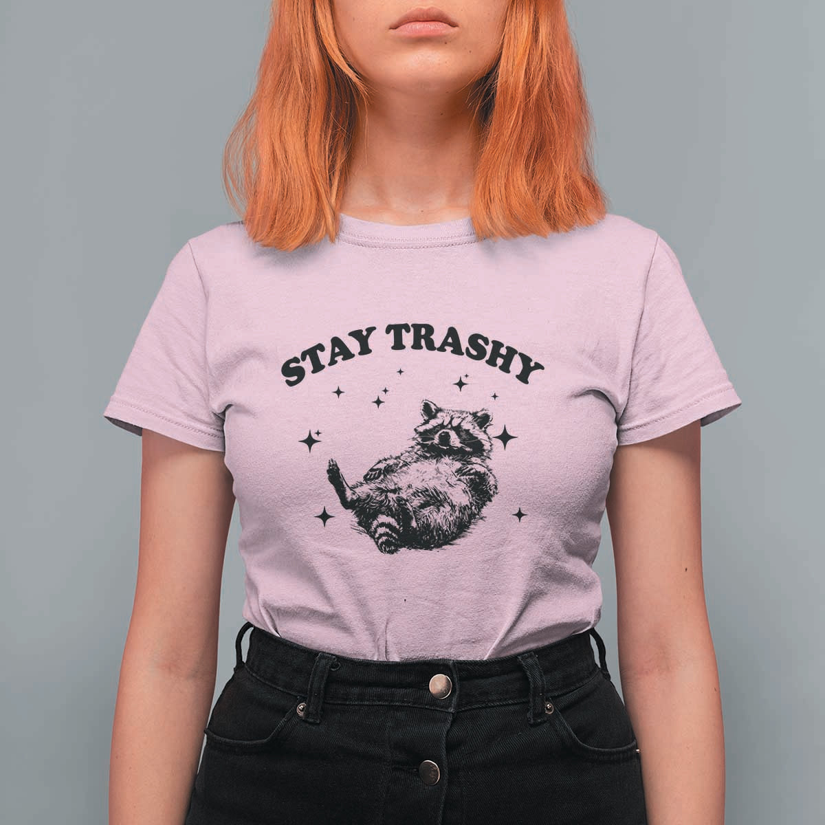 Funny Raccoon Meme T Shirt For Women Stay Trashy