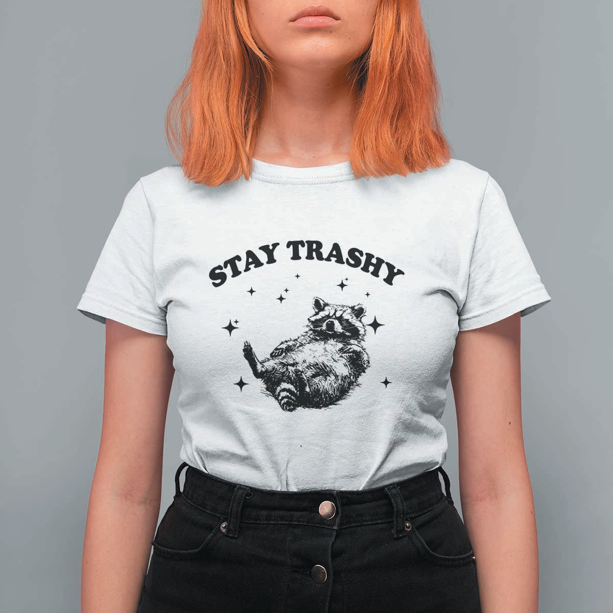 Funny Raccoon Meme T Shirt For Women Stay Trashy