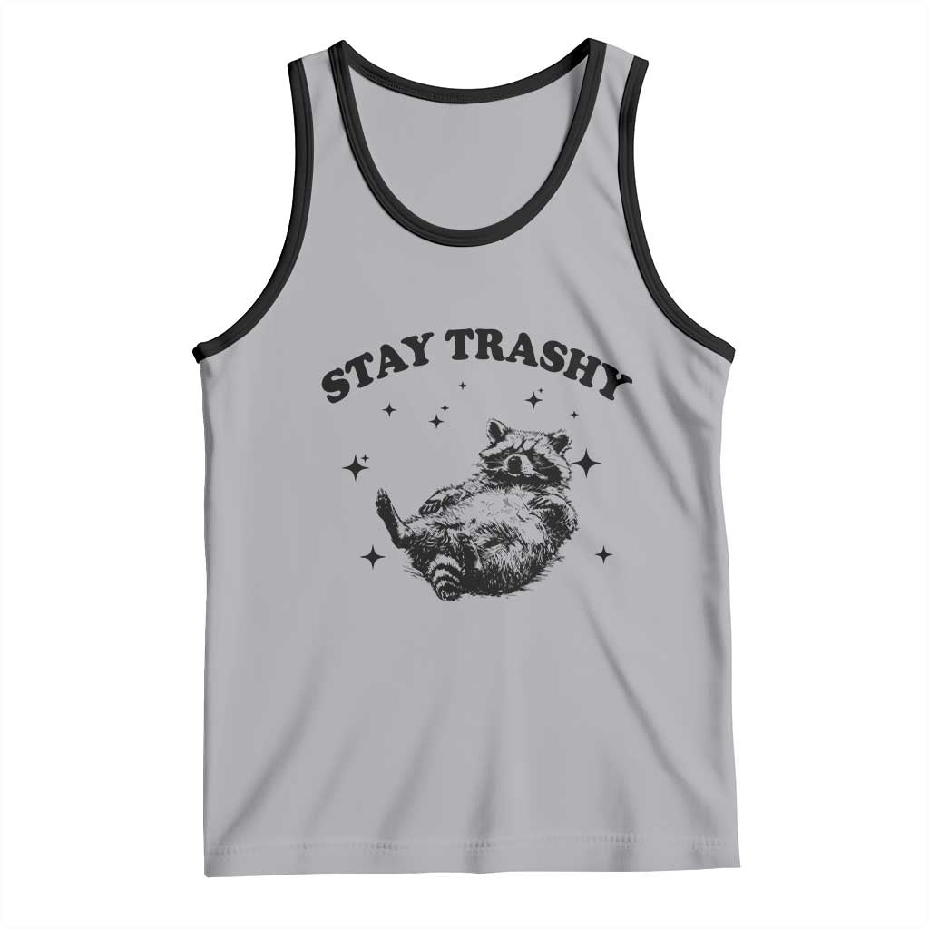 Funny Raccoon Meme Tank Top Stay Trashy