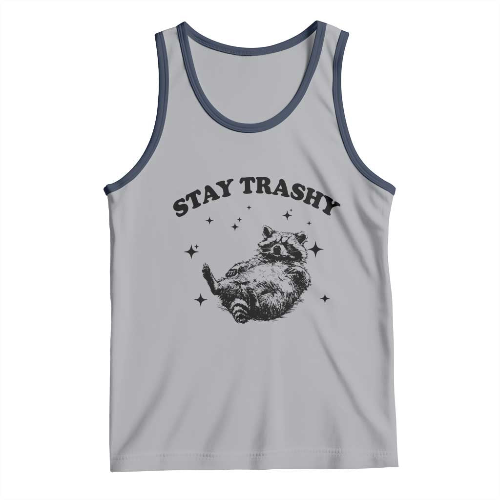 Funny Raccoon Meme Tank Top Stay Trashy