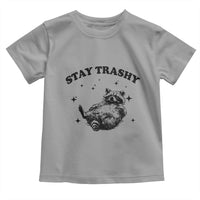 Funny Raccoon Meme Toddler T Shirt Stay Trashy
