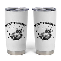 Funny Raccoon Meme Tumbler Cup Stay Trashy