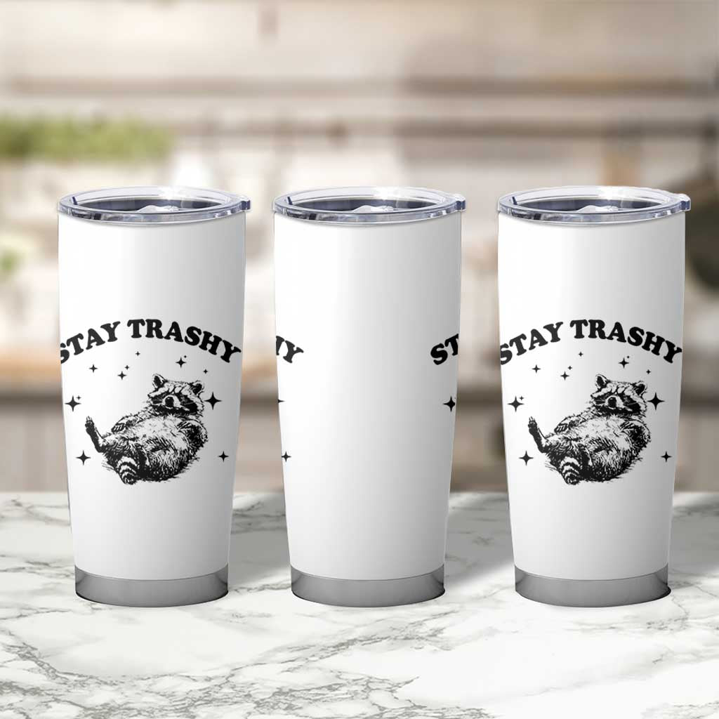 Funny Raccoon Meme Tumbler Cup Stay Trashy