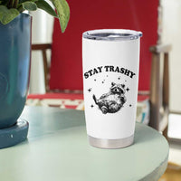 Funny Raccoon Meme Tumbler Cup Stay Trashy