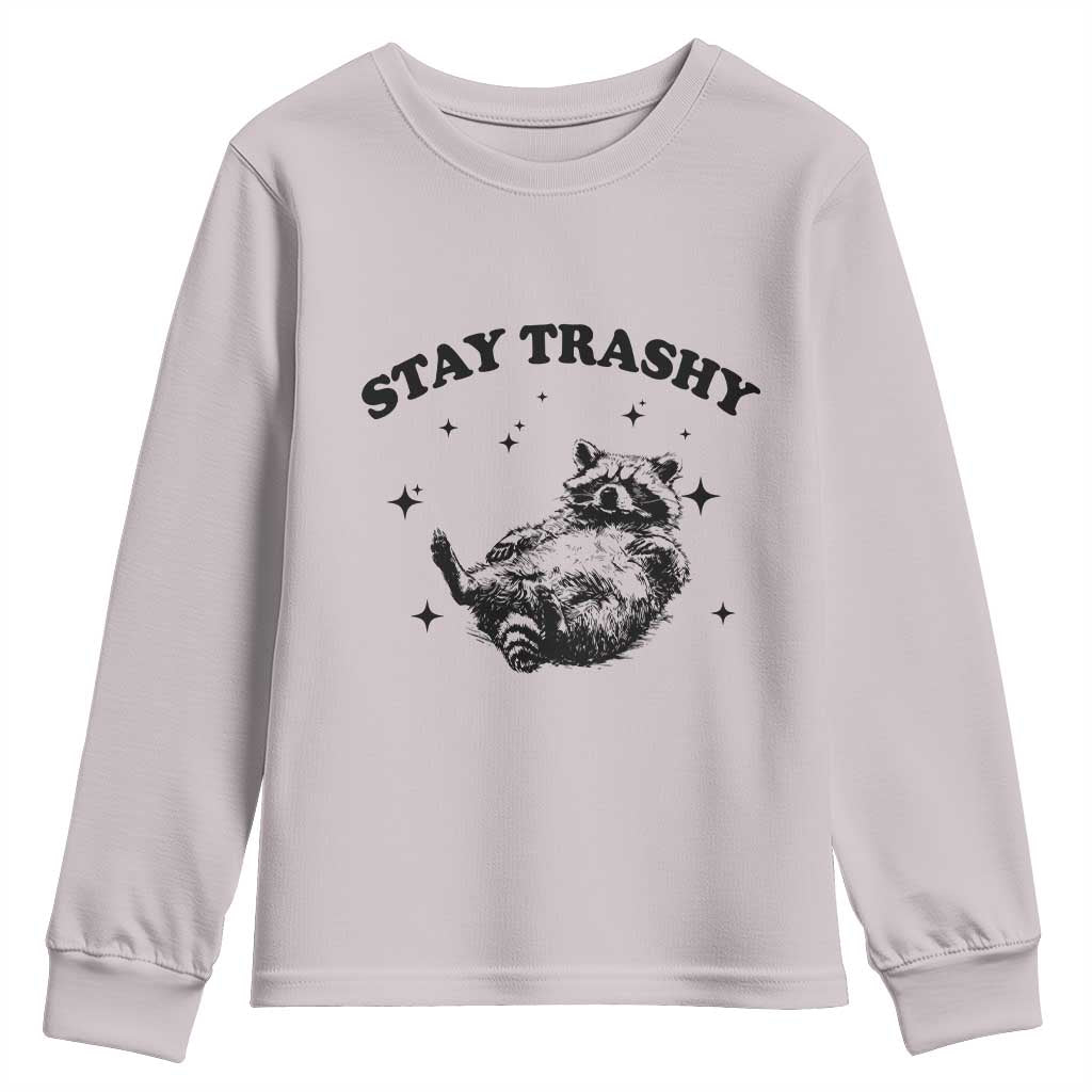Funny Raccoon Meme Youth Sweatshirt Stay Trashy