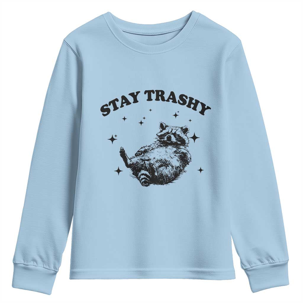 Funny Raccoon Meme Youth Sweatshirt Stay Trashy