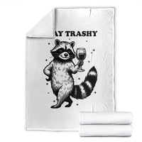 Stay Trashy Raccoon Throw Blanket Funny Raccoon Drinking Wine Meme