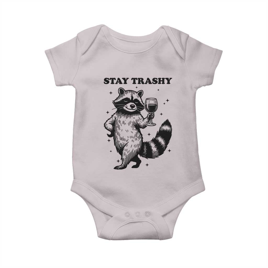 Stay Trashy Raccoon Baby Onesie Funny Raccoon Drinking Wine Meme
