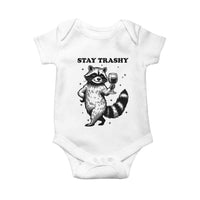 Stay Trashy Raccoon Baby Onesie Funny Raccoon Drinking Wine Meme