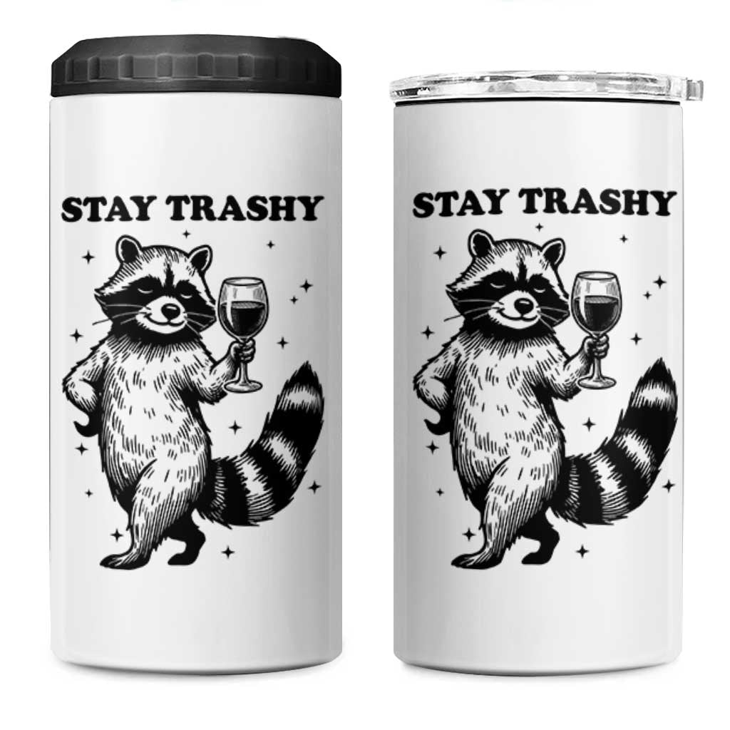 Stay Trashy Raccoon 4 in 1 Can Cooler Tumbler Funny Raccoon Drinking Wine Meme