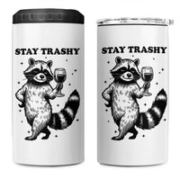 Stay Trashy Raccoon 4 in 1 Can Cooler Tumbler Funny Raccoon Drinking Wine Meme