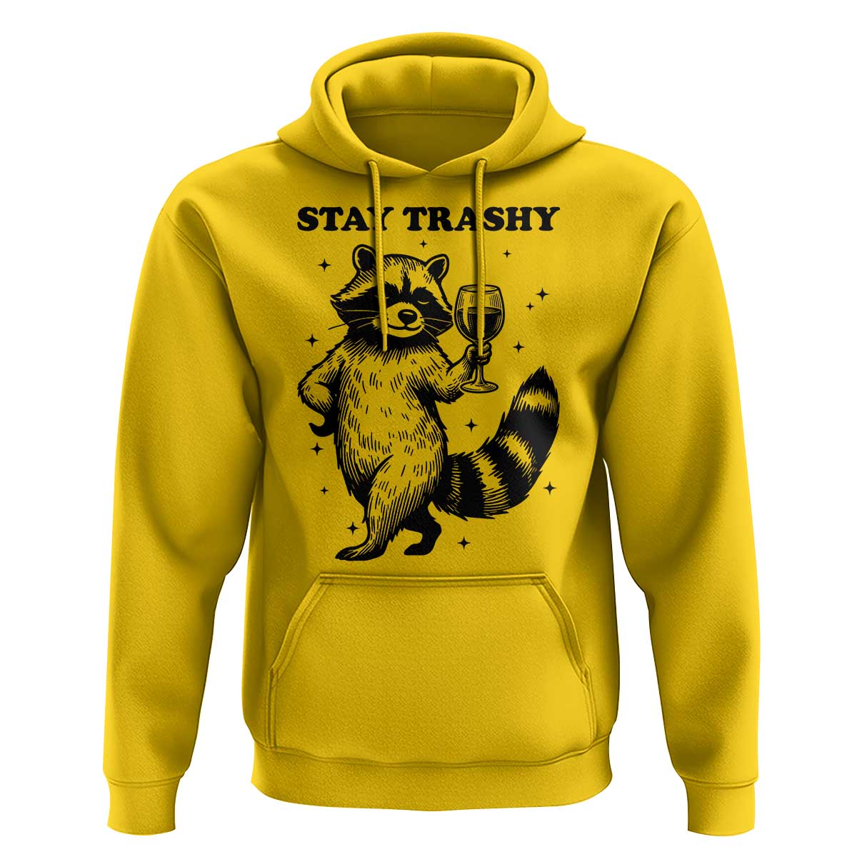 Stay Trashy Raccoon Hoodie Funny Raccoon Drinking Wine Meme