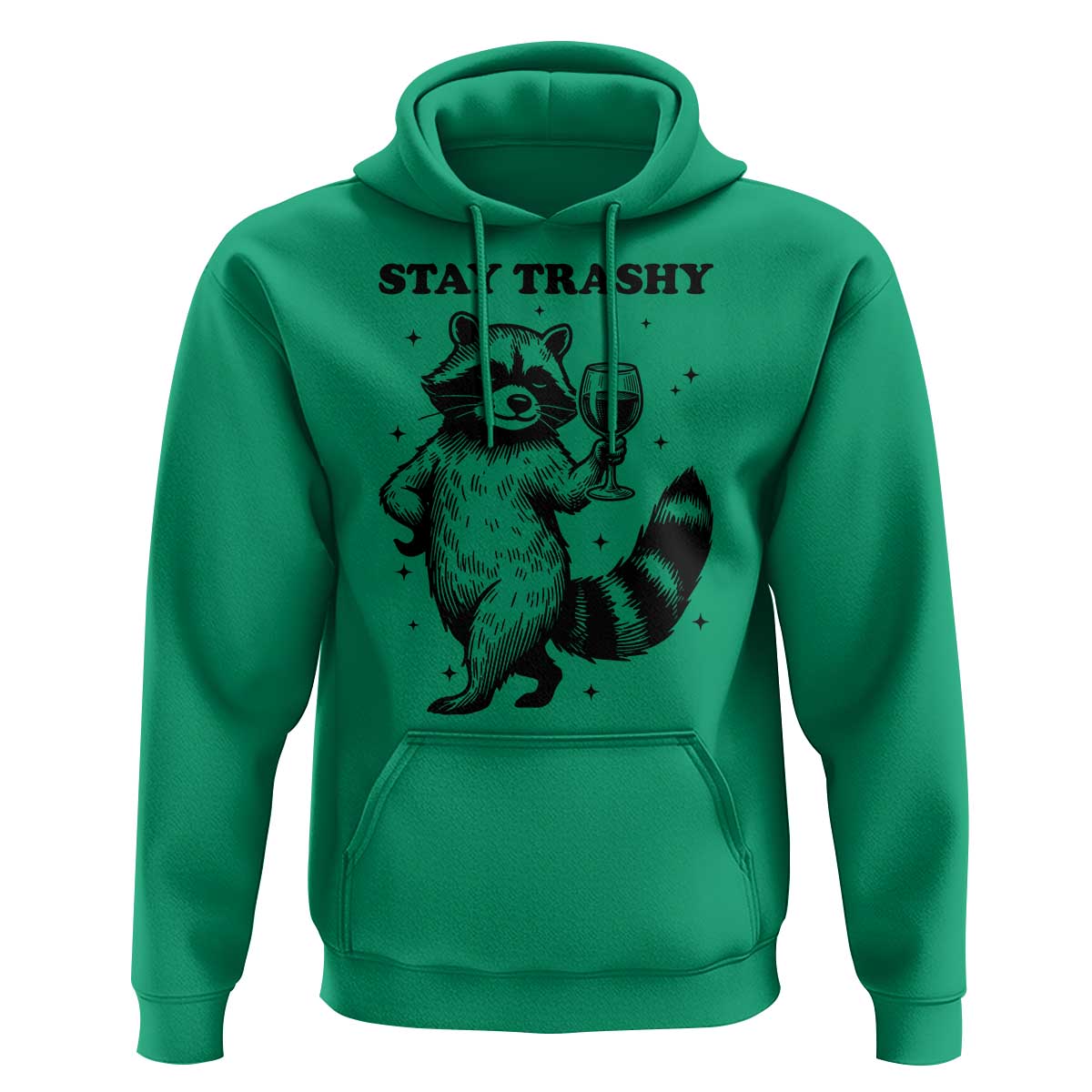Stay Trashy Raccoon Hoodie Funny Raccoon Drinking Wine Meme