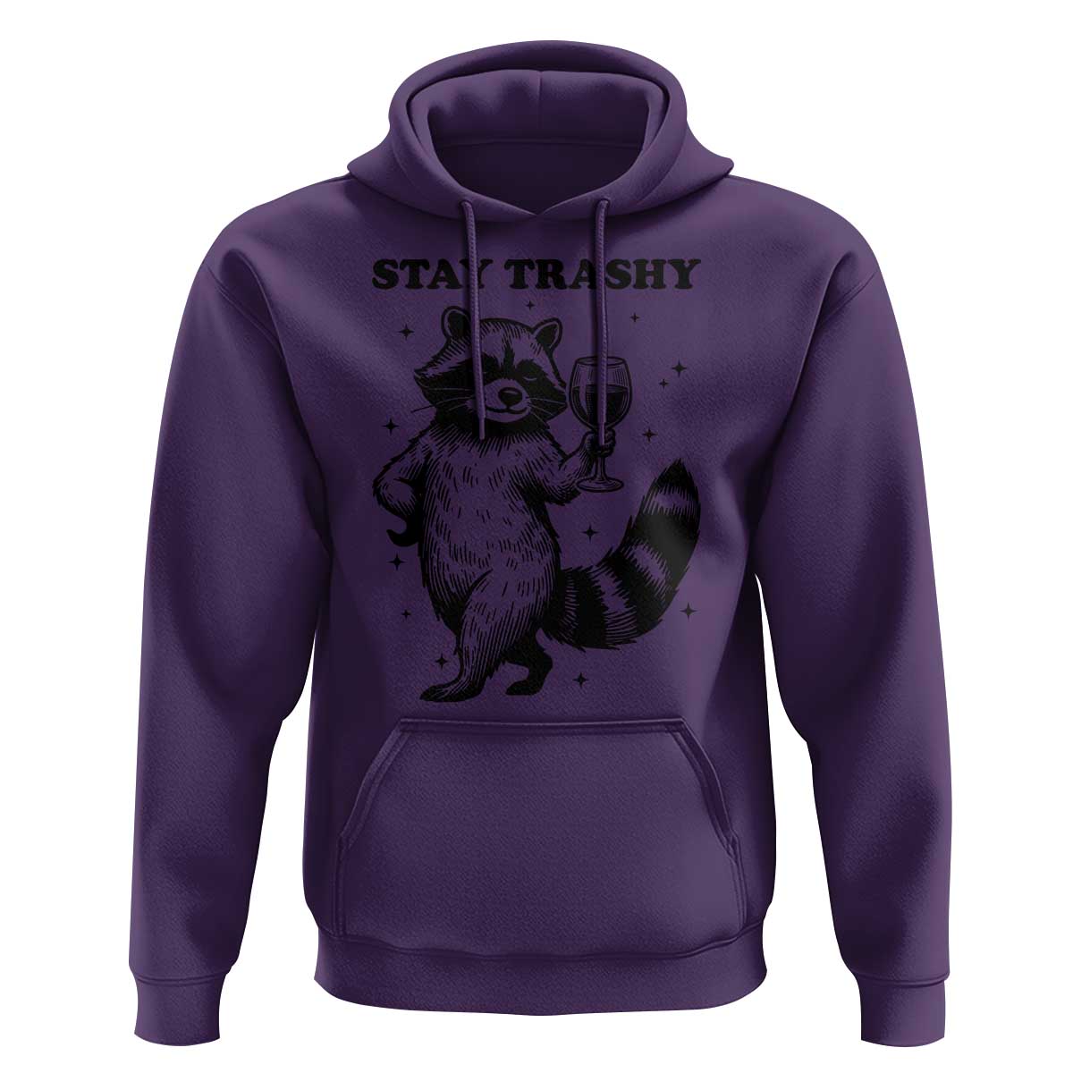 Stay Trashy Raccoon Hoodie Funny Raccoon Drinking Wine Meme