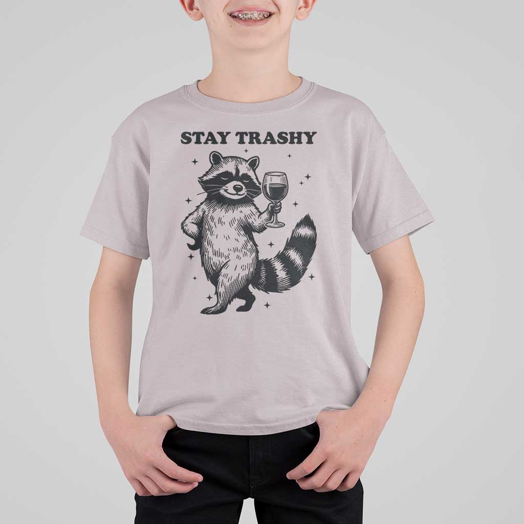 Stay Trashy Raccoon T Shirt For Kid Funny Raccoon Drinking Wine Meme