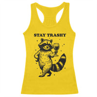 Stay Trashy Raccoon Racerback Tank Top Funny Raccoon Drinking Wine Meme