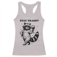 Stay Trashy Raccoon Racerback Tank Top Funny Raccoon Drinking Wine Meme