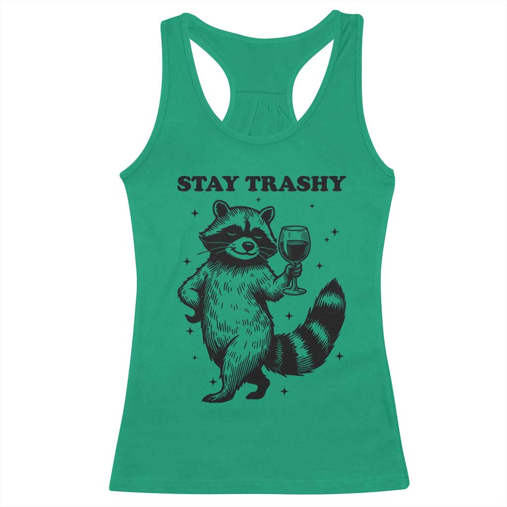 Stay Trashy Raccoon Racerback Tank Top Funny Raccoon Drinking Wine Meme