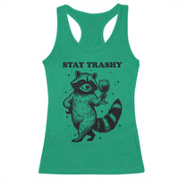 Stay Trashy Raccoon Racerback Tank Top Funny Raccoon Drinking Wine Meme