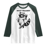 Stay Trashy Raccoon Raglan Shirt Funny Raccoon Drinking Wine Meme
