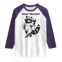 Stay Trashy Raccoon Raglan Shirt Funny Raccoon Drinking Wine Meme