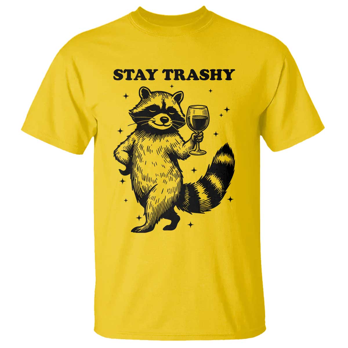 Stay Trashy Raccoon T Shirt Funny Raccoon Drinking Wine Meme