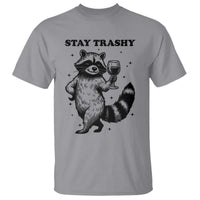 Stay Trashy Raccoon T Shirt Funny Raccoon Drinking Wine Meme
