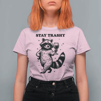 Stay Trashy Raccoon T Shirt For Women Funny Raccoon Drinking Wine Meme