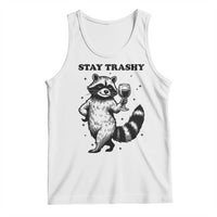 Stay Trashy Raccoon Tank Top Funny Raccoon Drinking Wine Meme