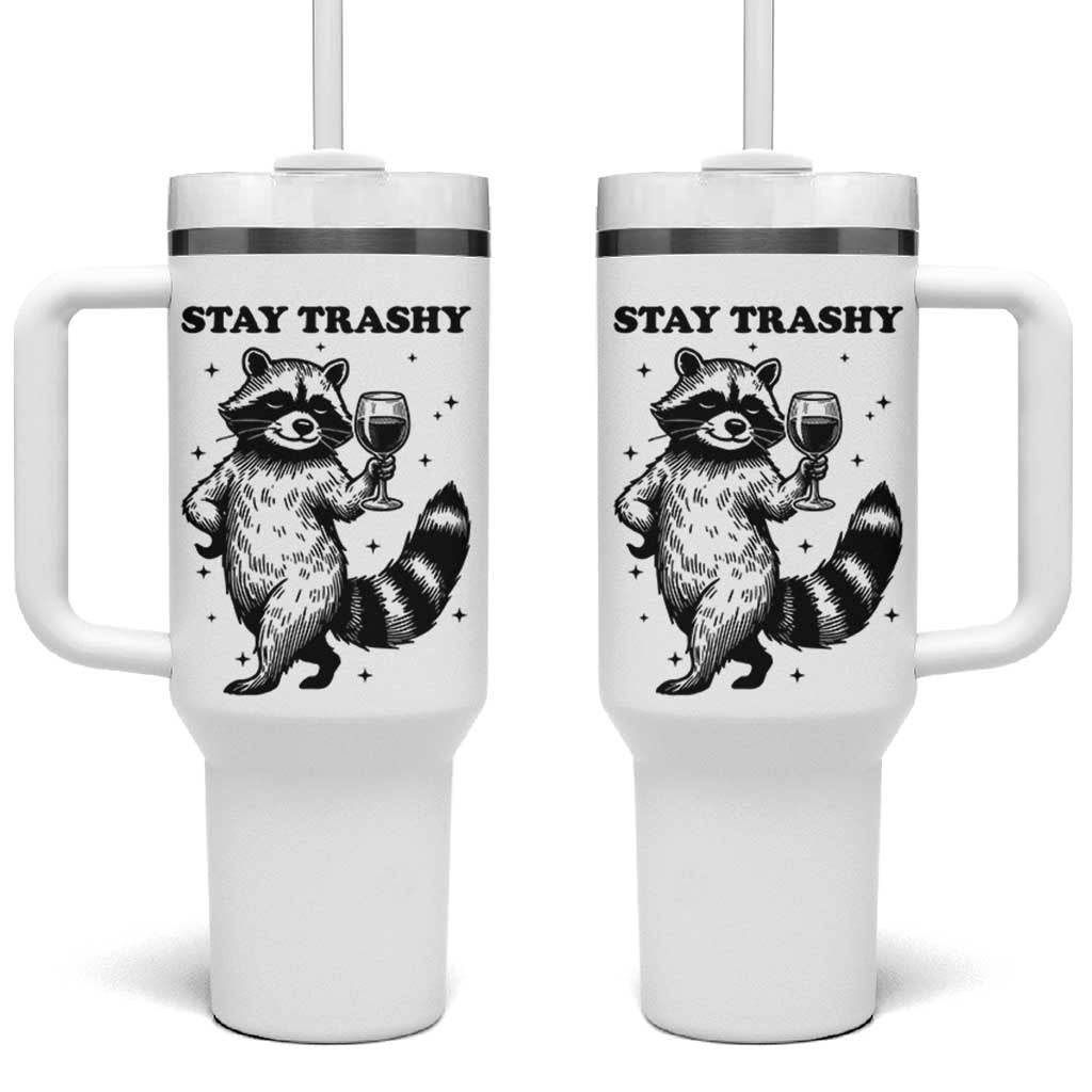 Stay Trashy Raccoon Tumbler With Handle Funny Raccoon Drinking Wine Meme