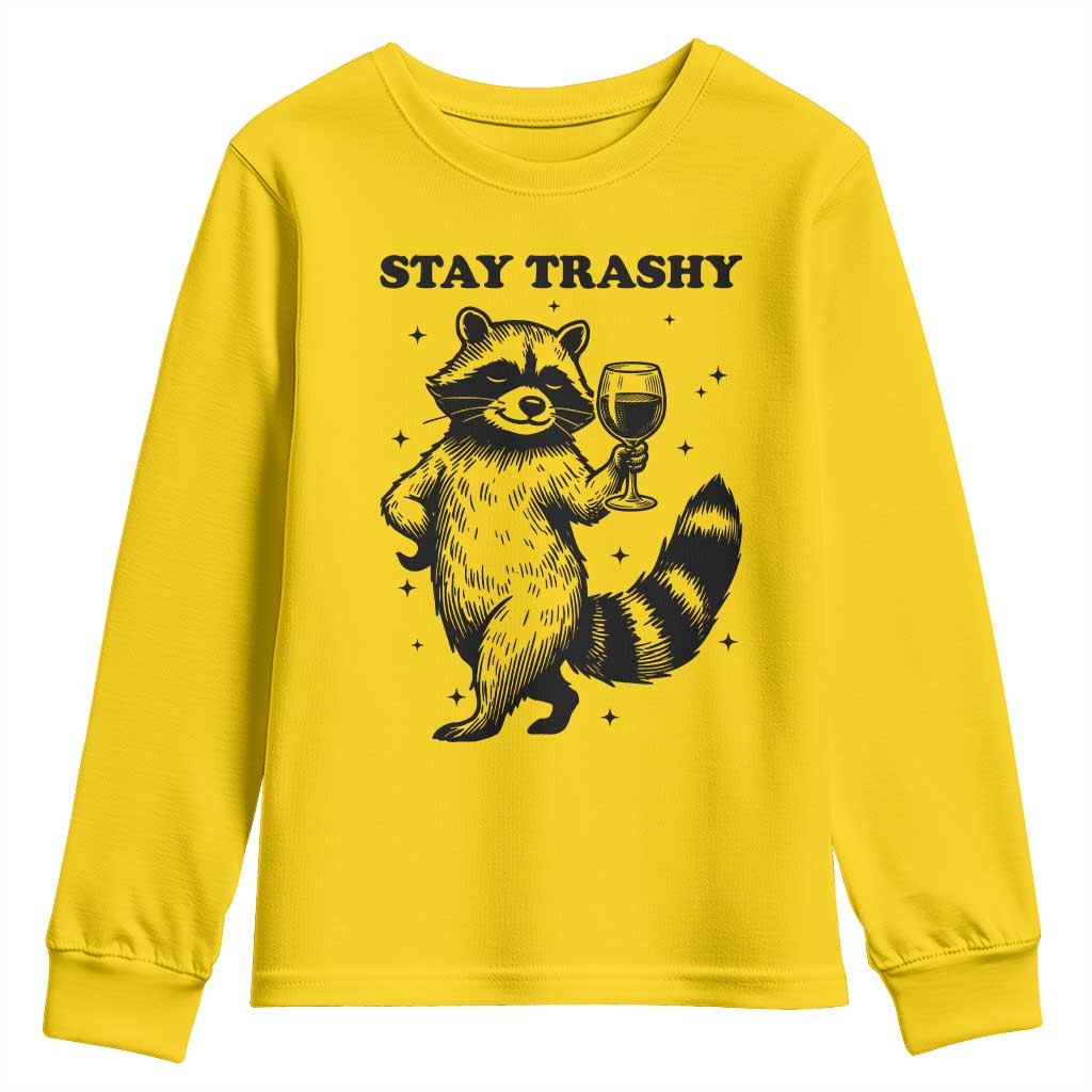 Stay Trashy Raccoon Youth Sweatshirt Funny Raccoon Drinking Wine Meme