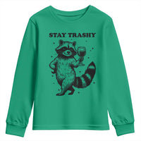 Stay Trashy Raccoon Youth Sweatshirt Funny Raccoon Drinking Wine Meme