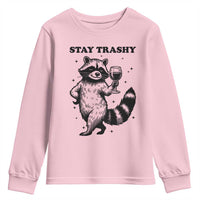 Stay Trashy Raccoon Youth Sweatshirt Funny Raccoon Drinking Wine Meme